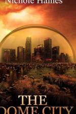 Dome City af Nichole Haines