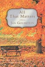 All That Matters af Jan Goldstein