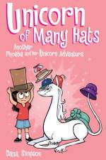 Unicorn of Many Hats (Phoebe and Her Unicorn Series Book 7)