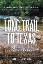 Long Trail to Texas af Art Clepper