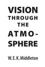 Vision Through the Atmosphere af W E K Middleton