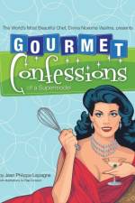 Gourmet Confessions of a Supermodel af Jean Philippe Laplagne