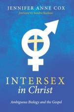 Intersex in Christ af Jennifer Anne Cox