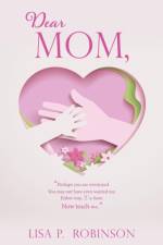 Dear Mom, af Lisa P Robinson
