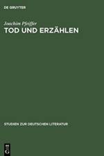Tod und Erzahlen af Joachim Pfeiffer