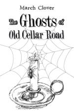 Ghosts of Old Cellar Road af March Clover