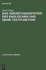 Das Verzeitungssystem des Englischen und seine Textfunktion af Alfred Schopf