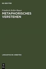 Metaphorisches Verstehen af Friedrich Keller-Bauer