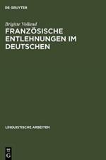 Franzoesische Entlehnungen im Deutschen af Brigitte Volland