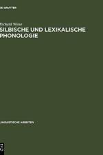 Silbische und lexikalische Phonologie af Richard Wiese