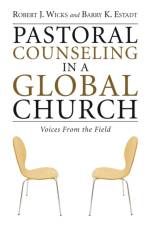 Pastoral Counseling in a Global Church af Dr Robert J Wicks