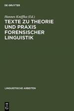 Texte Zu Theorie Und Praxis Forensischer Linguistik