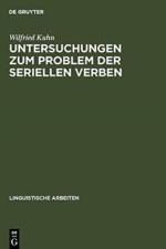 Untersuchungen Zum Problem Der Seriellen Verben af Wilfried Kühn