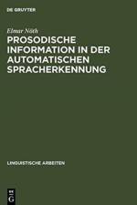 Prosodische Information in der automatischen Spracherkennung af Elmar Noeth