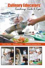 Culinary Educators' Teaching Tools & Tips af Colin P Roche
