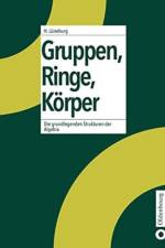 Gruppen, Ringe, Koerper af Heinz Lüneburg