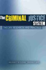 The Criminal Justice System: Theory, Research, and Practice af Melchor De Guzman
