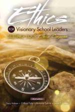 Ethics for Visionary School Leaders: Setting Your Ethical Compass af Gary Hoban