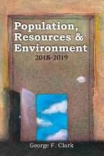 Population, Resources and Environment: 2018-2019 af George F. Clark