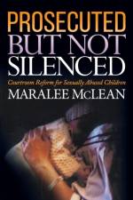 Prosecuted But Not Silenced af Maralee McLean
