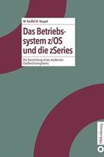 Das Betriebssystem Z/OS Und Die Zseries af Michael Teuffel