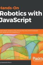 Hands-On Robotics with JavaScript af Kassandra Perch