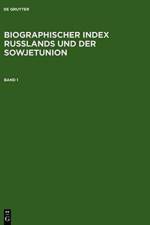 Biographischer Index Russlands Und Der Sowjetunion / Biographical Index of Russia and the Soviet Union