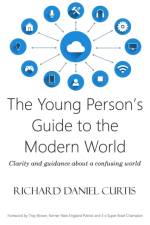 The Young Person's Guide to the Modern World af Richard Daniel Curtis