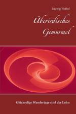 UEberirdisches Gemurmel af Ludwig Weibel
