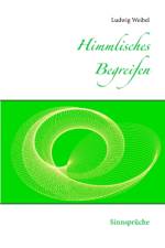 Himmlisches Begreifen af Ludwig Weibel