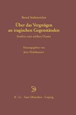 UEber das Vergnugen an tragischen Gegenstanden af Bernd Seidensticker