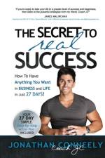 Secret to Real Success af Jonathan Conneely