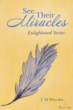 See Their Miracles af T M Orecchia