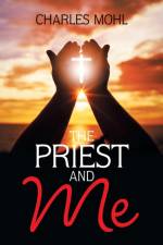 Priest and Me af Charles Mohl
