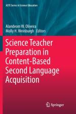 Science Teacher Preparation in Content-Based Second Language Acquisition