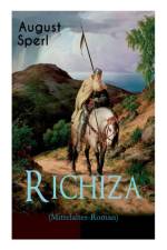 Richiza (Mittelalter-Roman) af August Sperl