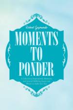 Moments to Ponder af Robert Gesmundo