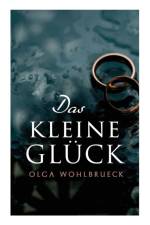 Das kleine Gl ck af Olga Wohlbrueck