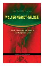 Walter-Werndt-Trilogie af Reinhold Eichacker