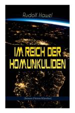 Im Reich der Homunkuliden (Science-Fiction-Klassiker) af Rudolf Hawel