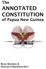 The Annotated Constitution of Papua New Guinea af Duncan Colquhoun-Kerr