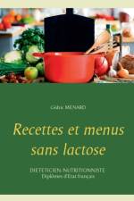 Recettes et menus sans lactose af Cedric Menard