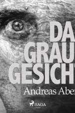 Das graue Gesicht af Andreas Aberle