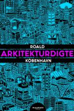 Arkitekturdigte – København af Roald Bergmann