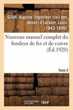 Nouveau manuel complet du fondeur de fer et de cuivre. Tome 2 af Gillot-A