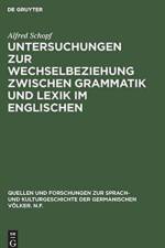 Untersuchungen Zur Wechselbeziehung Zwischen Grammatik Und Lexik Im Englischen af Alfred Schopf