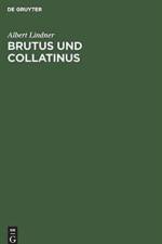 Brutus Und Collatinus af Albert Lindner
