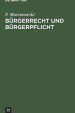Burgerrecht Und Burgerpflicht af F Marcinowski