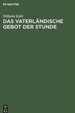Das Vaterlandische Gebot Der Stunde af Wilhelm Kahl