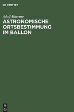 Astronomische Ortsbestimmung im Ballon af Adolf Marcuse